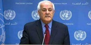 مطالب المندوب الفلسطيني الدائم لدى الأمم المتحدة رياض منصور